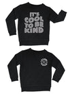 Cool To Be Kind Pullover